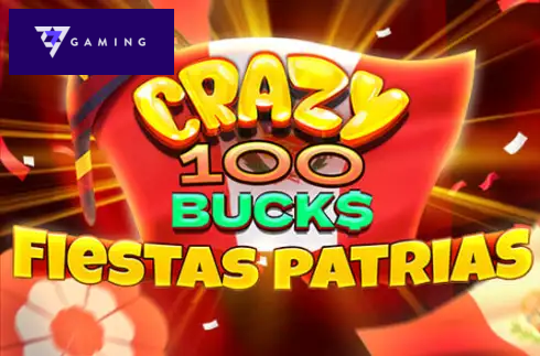 Crazy 100 Bucks Fiestas Patrias